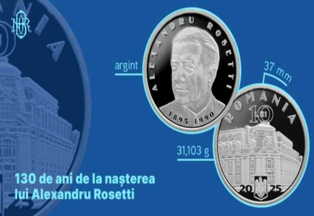 BNR LANSEAZĂ ÎN CIRCUITUL NUMISMATIC O MONEDĂ DIN ARGINT CU TEMA'130 DE ANI DE LA NAȘTEREA LUI ALEXANDRU ROSETTI'