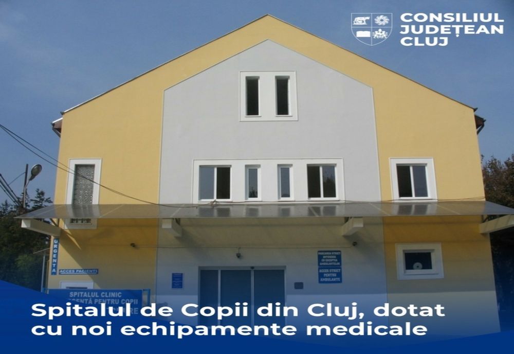 Spitalul de Copii din Cluj, dotat cu noi echipamente medicale
