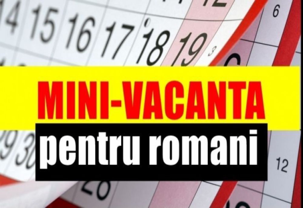 Românii vor avea parte de o minivacanță la începutul iernii